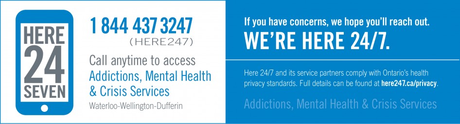 Here 24/7 - call 1.844.437.3247 to access Addictions, Mental Health or Crisis Services